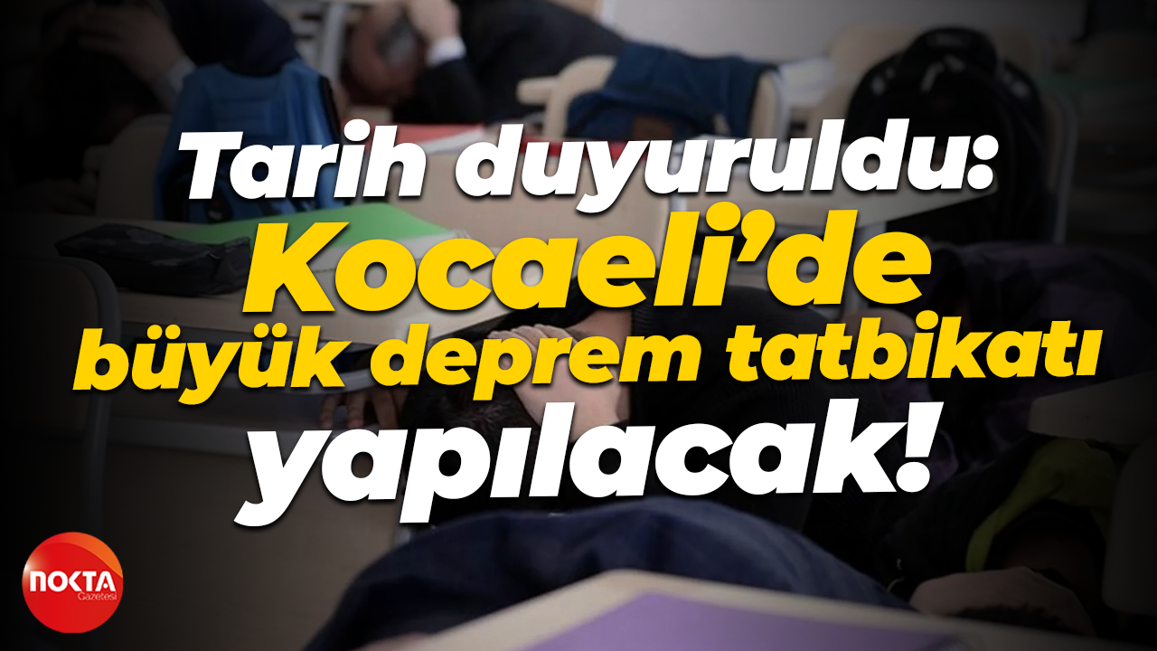 Tarih duyuruldu: Kocaeli’de büyük deprem tatbikatı yapılacak!