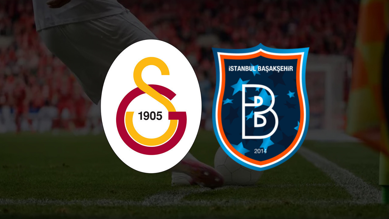 BAŞAKŞEHİR - GALATASARAY MUHTEMEL 11'LER | Başakşehir – Galatasaray Maçı Hangi Kanalda?