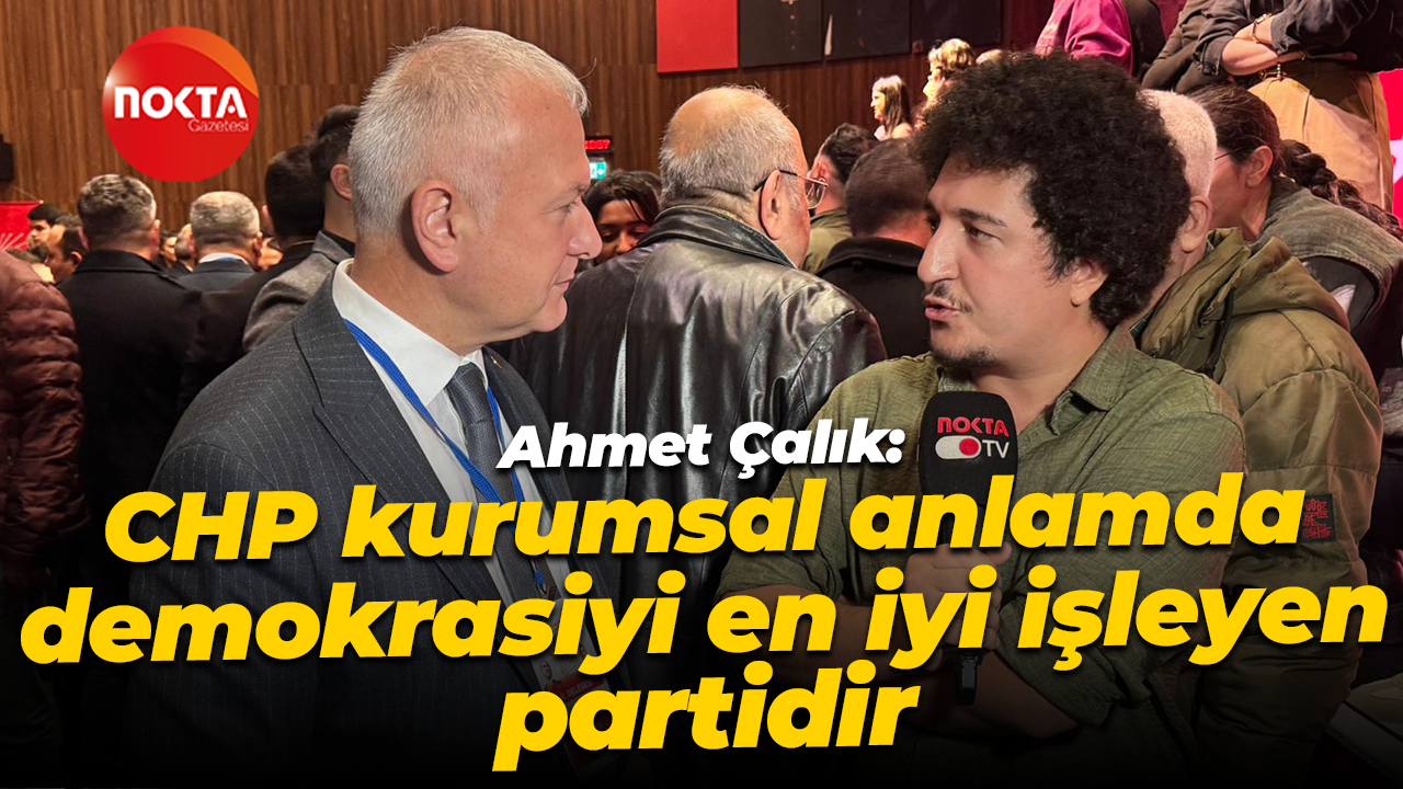 Karamürsel Belediye Başkanı Ahmet Çalık: CHP kurumsal anlamda demokrasiyi en iyi işleyen partidir