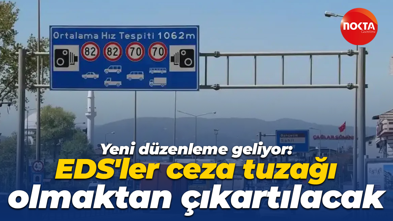Yeni düzenleme geliyor: EDS'ler ceza tuzağı olmaktan çıkartılacak