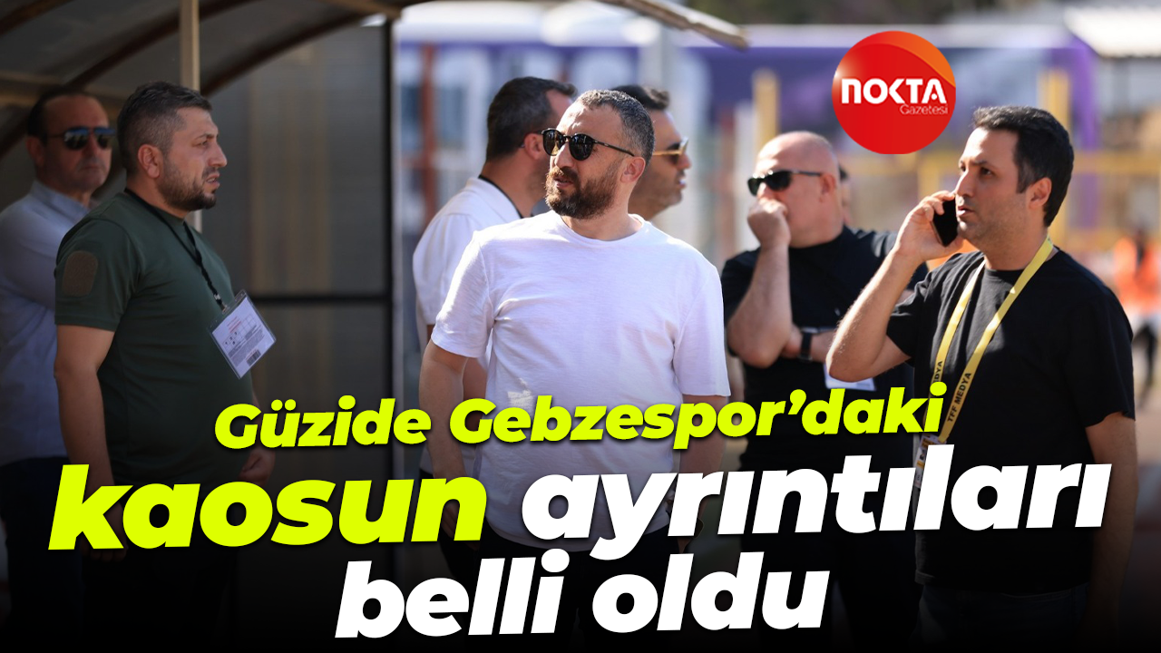 Güzide Gebzespor’daki kaosun ayrıntıları belli oldu