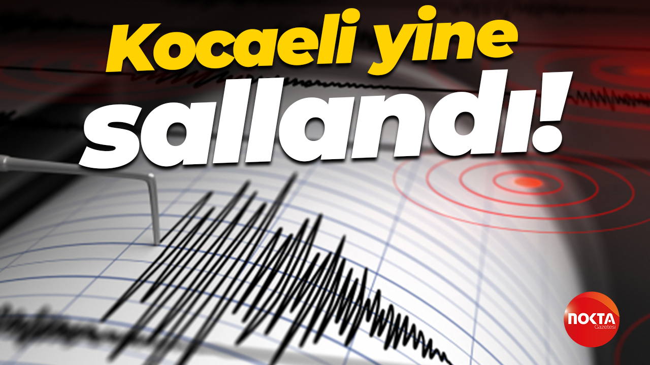 Kocaeli yine sallandı!