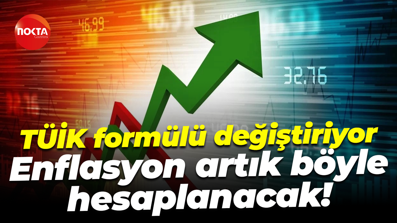 TÜİK formülü değiştiriyor: Enflasyon artık böyle hesaplanacak!