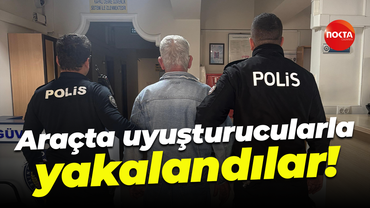 Araçta uyuşturucularla yakalandılar!