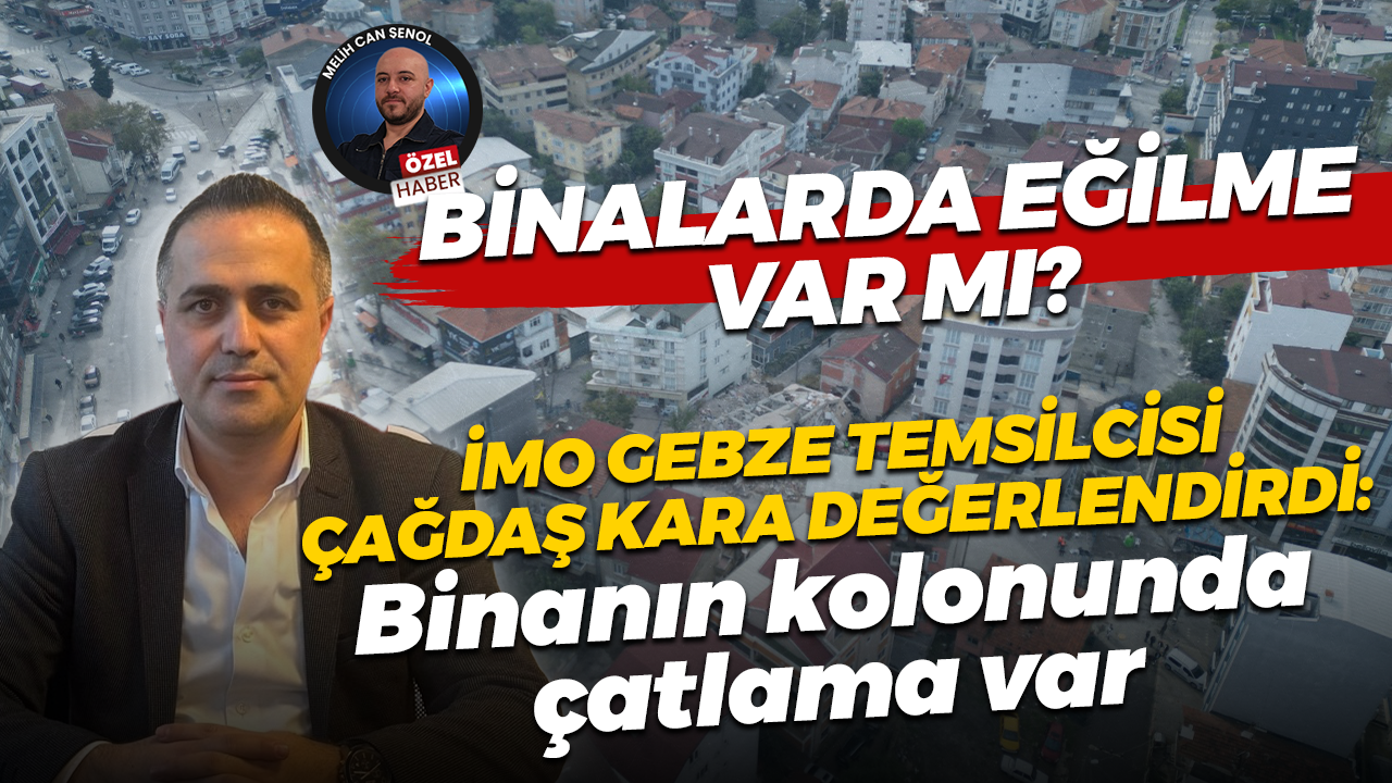 Çağdaş Kara: Binanın kolonunda çatlama var
