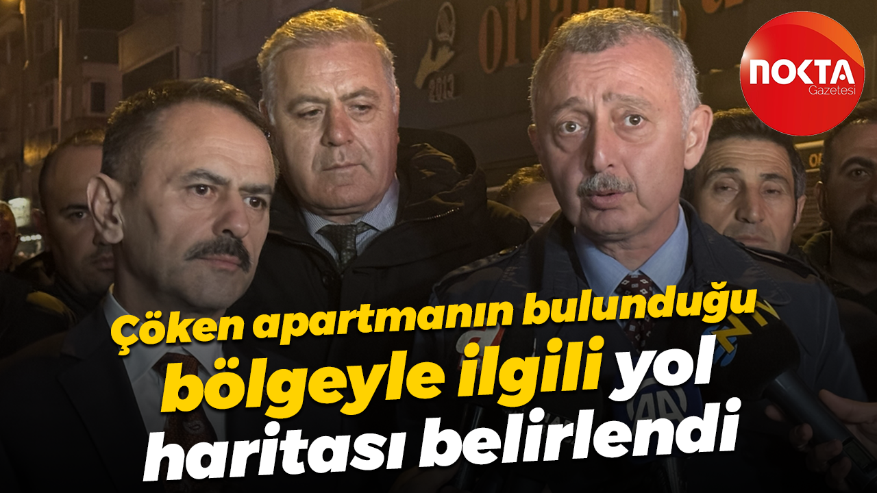 Çöken apartmanın bulunduğu bölgeyle ilgili yol haritası belirlendi