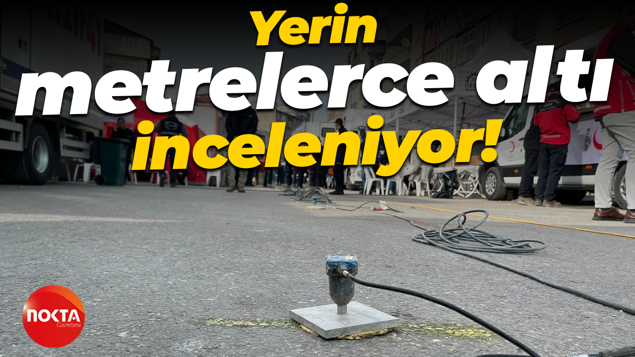 Gebze'de yerin metrelerce altı inceleniyor!