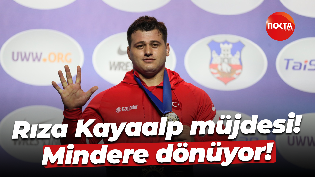 Rıza Kayaalp müjdesi! Mindere dönüyor!