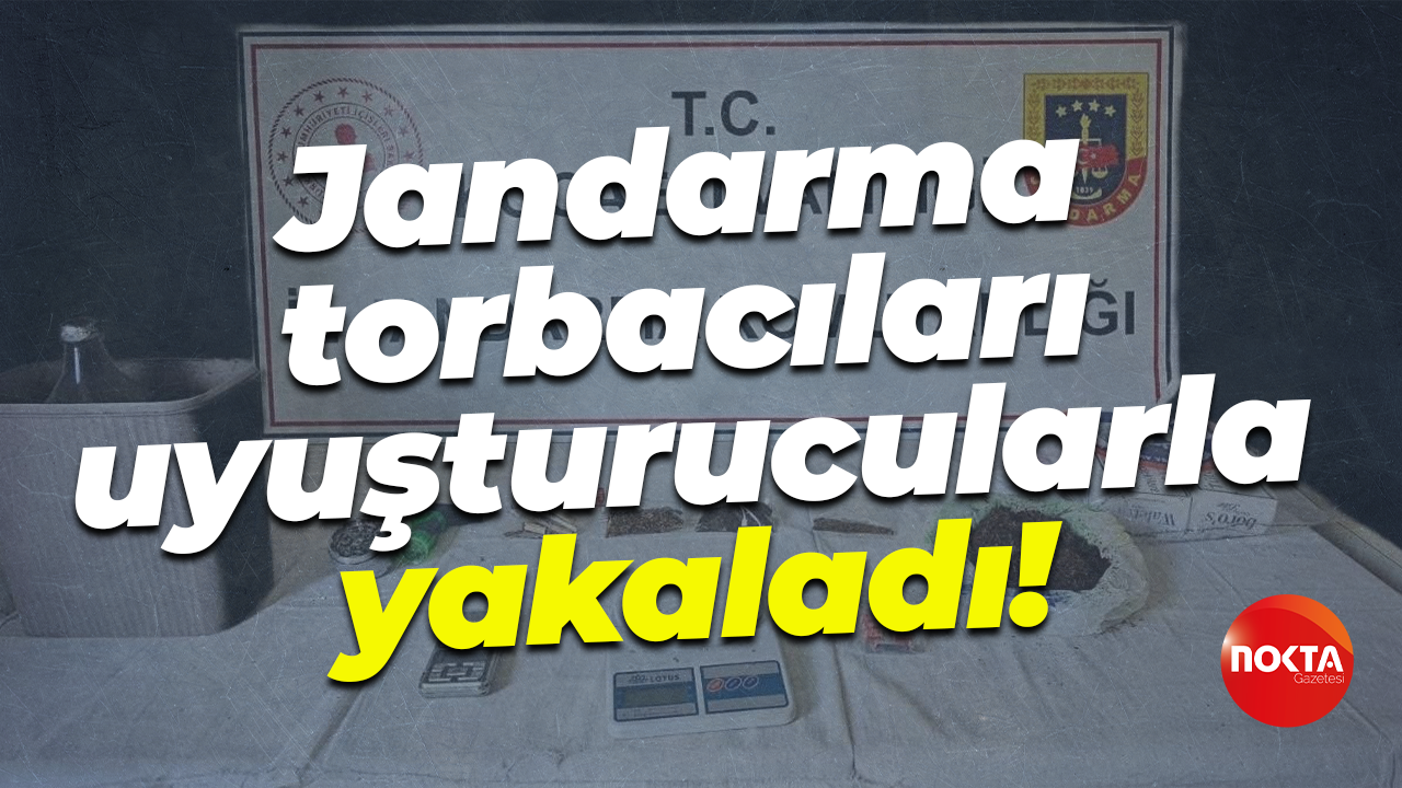 Jandarma torbacıları uyuşturucularla yakaladı!
