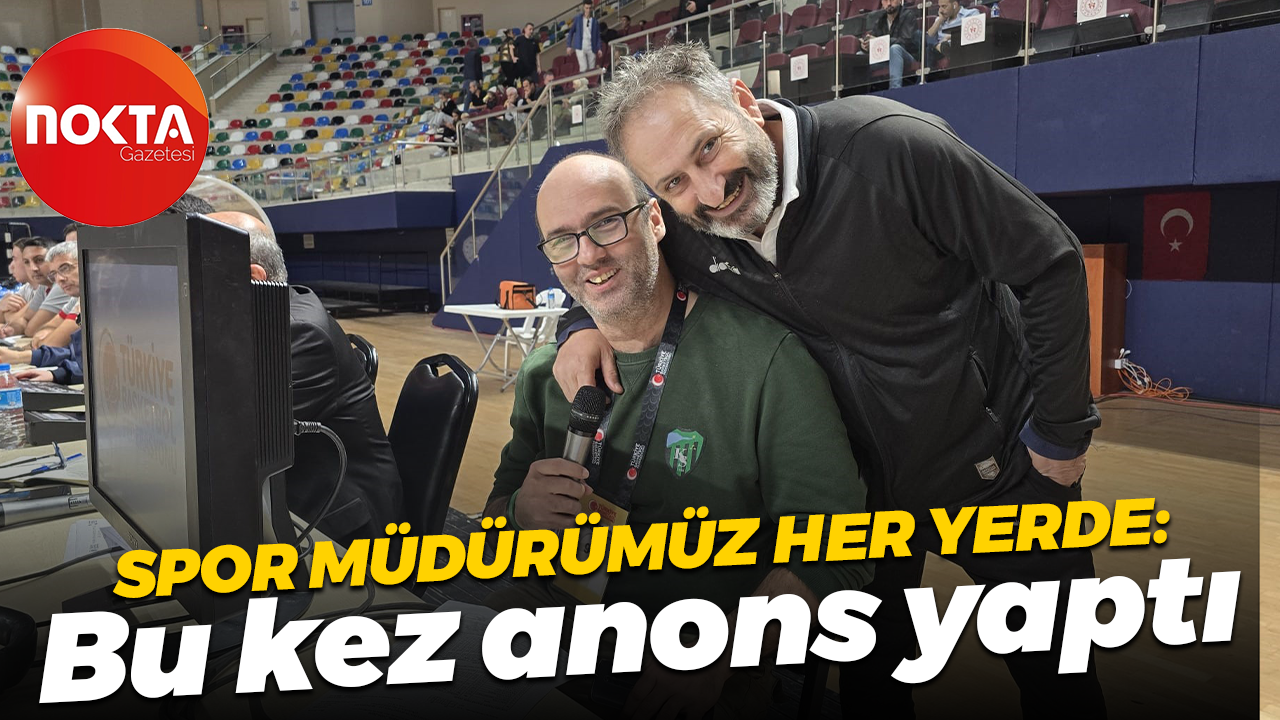 Spor müdürümüz her yerde: Bu kez anons yaptı