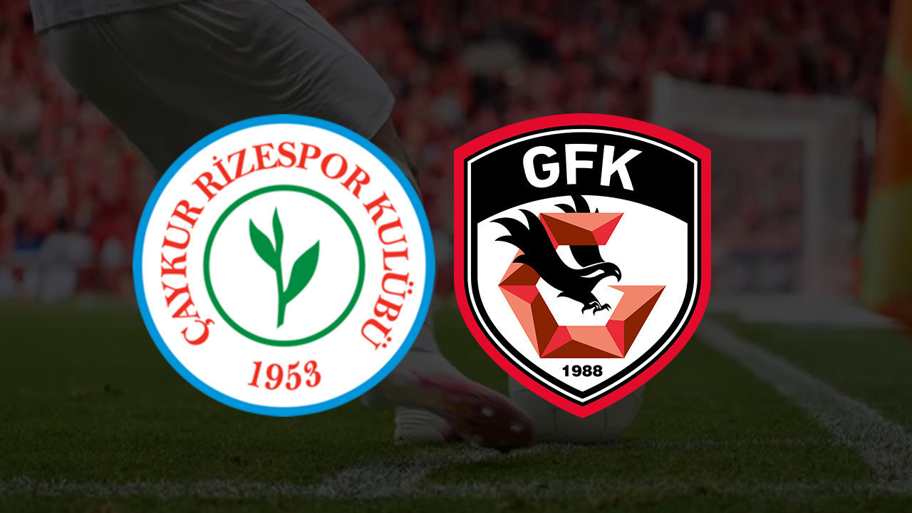 GAZİANTEP - RİZE MAÇINI CANLI İZLE | Gaziantep FK - Çaykur Rizespor Maçı Hangi Kanalda?