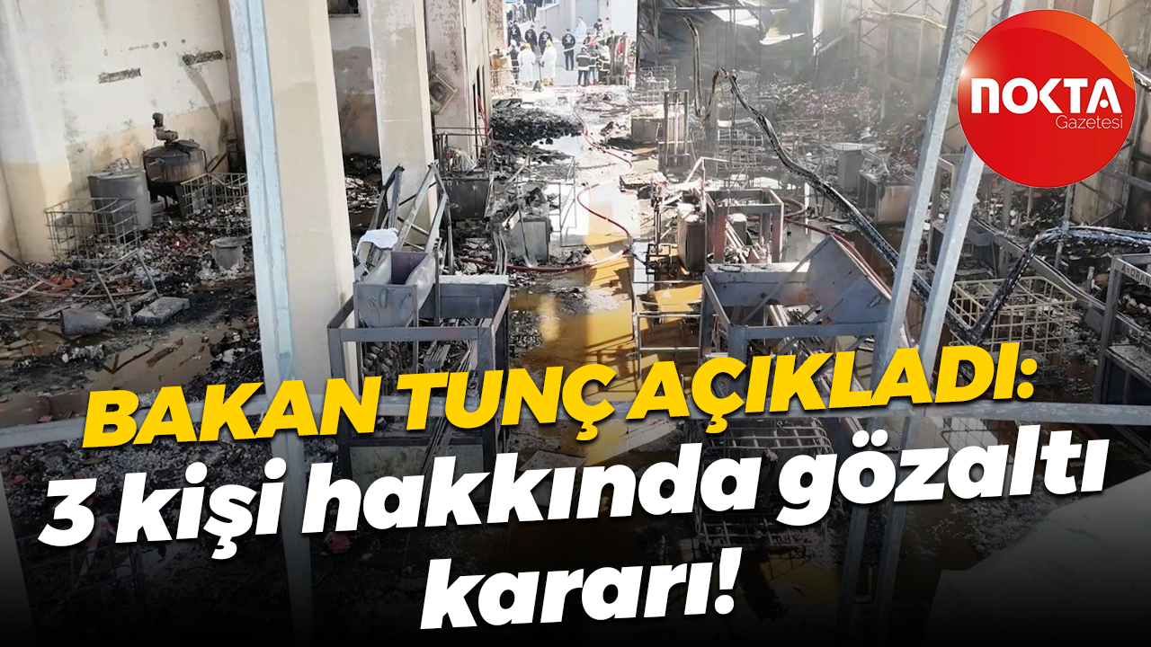 Dilovası'ndaki yangına ilişkin 3 kişi hakkında gözaltı kararı verildi