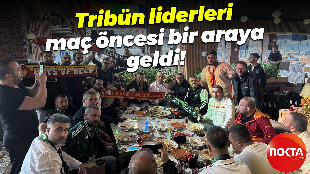Kocaelispor ve Galatasaray tribün liderleri maç öncesi bir araya geldi!