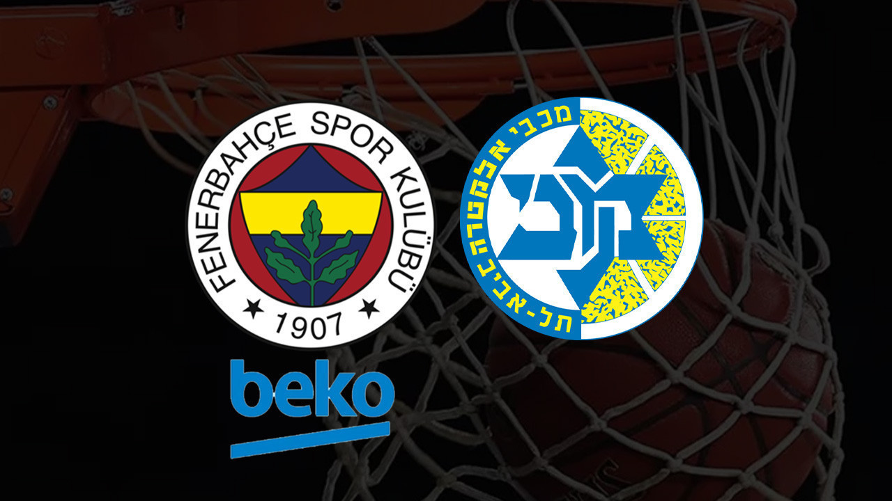 FENERBAHÇE BEKO - MACCABI TEL AVIV MAÇI İZLE | Fenerbahçe Beko - Maccabi Tel Aviv Maçı Hangi Kanal?