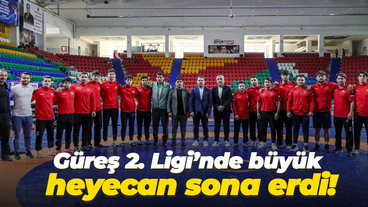 Güreş 2. Ligi’nde büyük heyecan sona erdi!