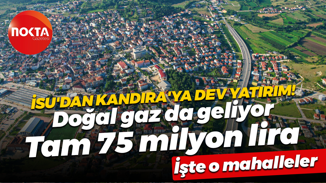 İSU’dan Kandıra’ya dev yatırım! Tam 75 milyon lira