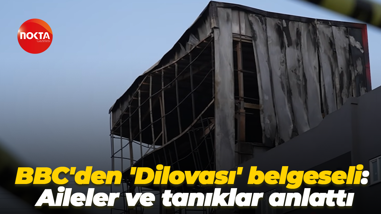 BBC'den 'Dilovası' belgeseli: Aileler ve tanıklar anlattı