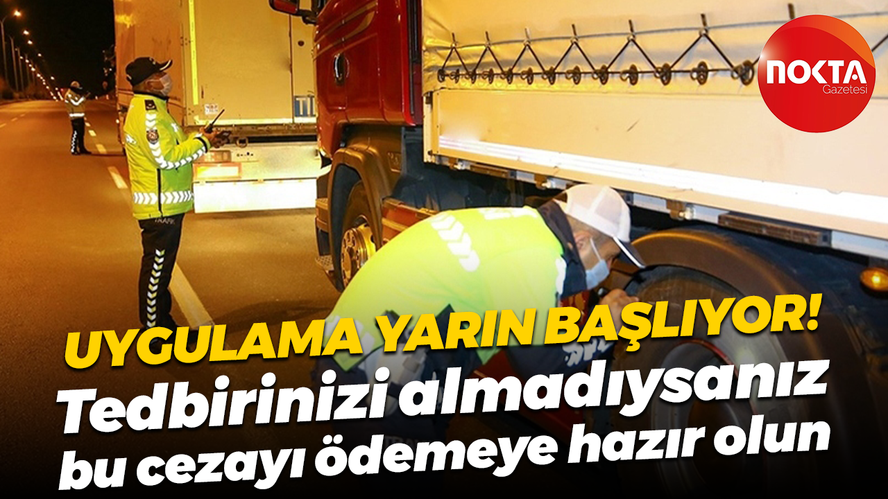 Uygulama yarın başlıyor! Tedbirinizi almadıysanız bu cezayı ödemeye hazır olun