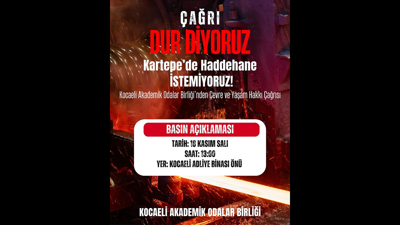 Kocaeli Akademik Odalar Birliği’nden çağrı: Kartepe’de haddehane istemiyoruz!