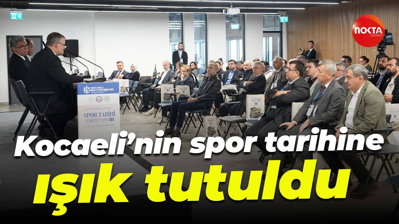 Kocaeli’nin spor tarihine ışık tutuldu... Kocaeli Spor Tarihi Sempozyumu sona erdi