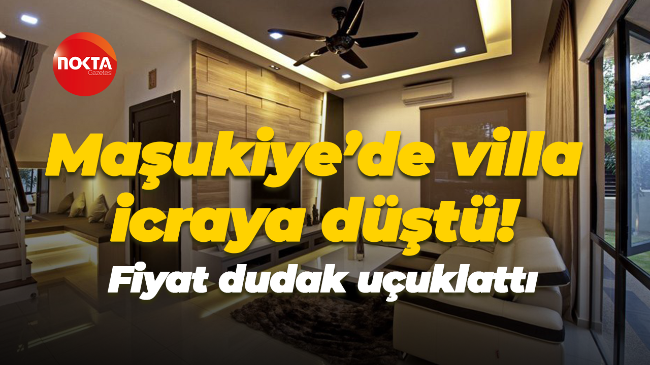 Maşukiye’de villa icraya düştü! Fiyat dudak uçuklattı