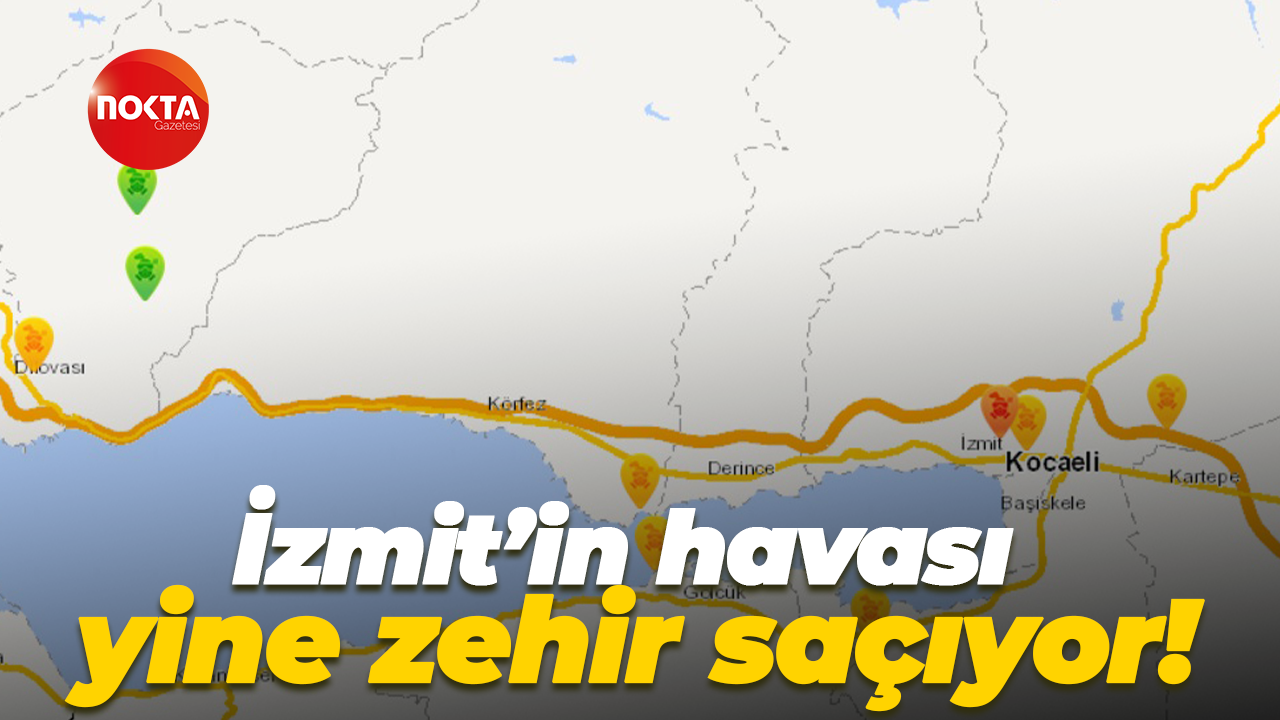 İzmit’in havası yine zehir saçıyor!