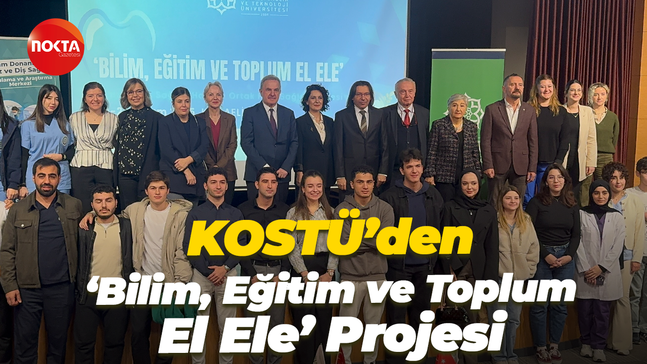 KOSTÜ’den ‘Bilim, Eğitim ve Toplum El Ele’ projesi