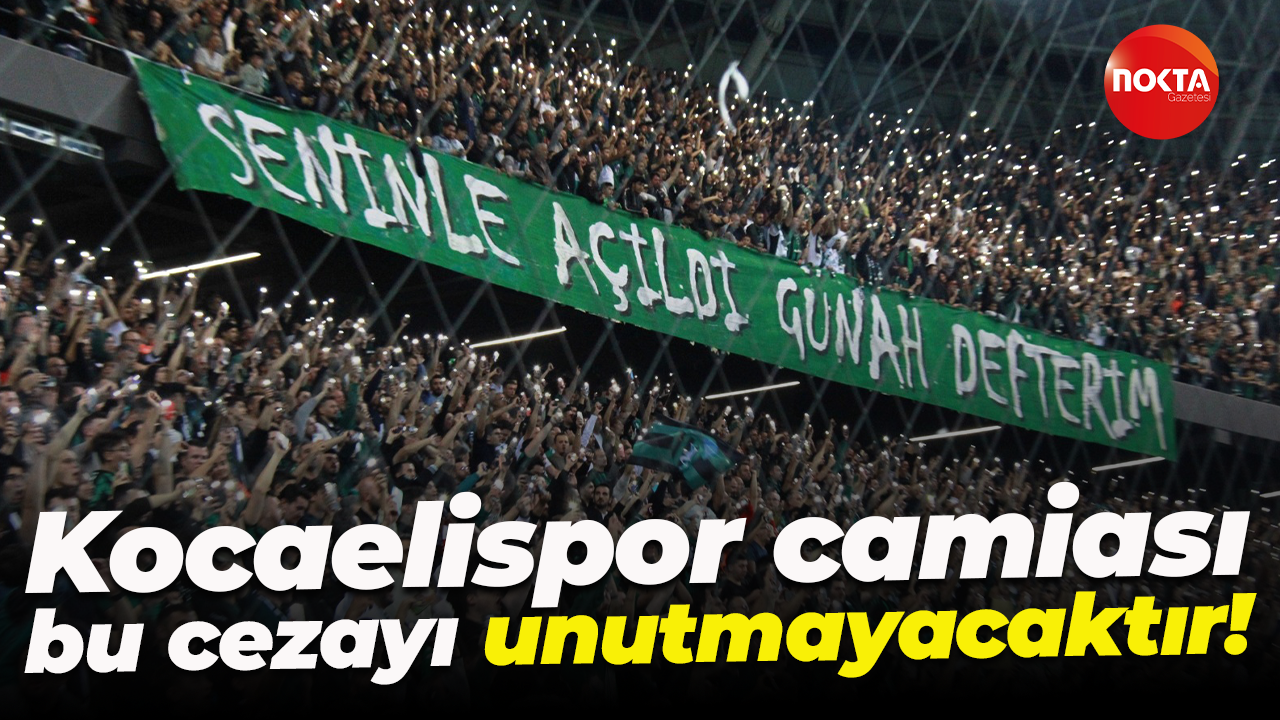Kocaelispor camiası bu cezayı unutmayacaktır!