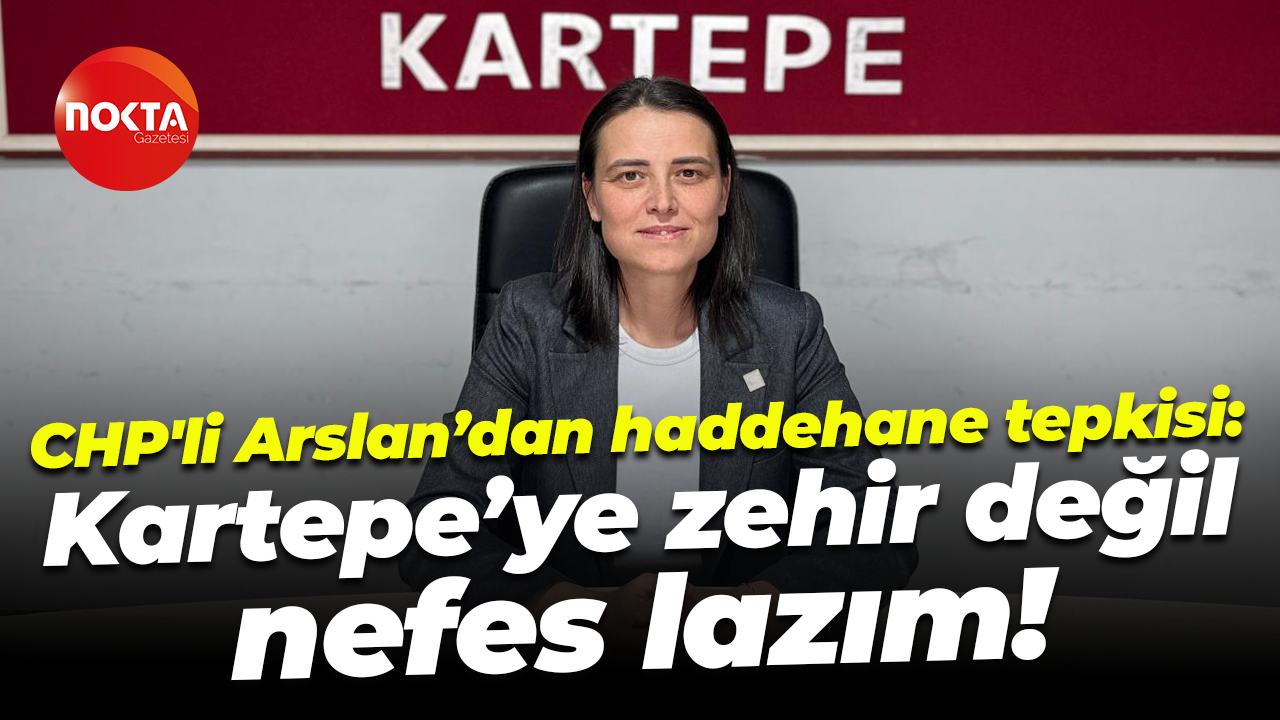 CHP'li Münevver Arslan’dan haddehane tepkisi: Kartepe’ye zehir değil, nefes lazım!