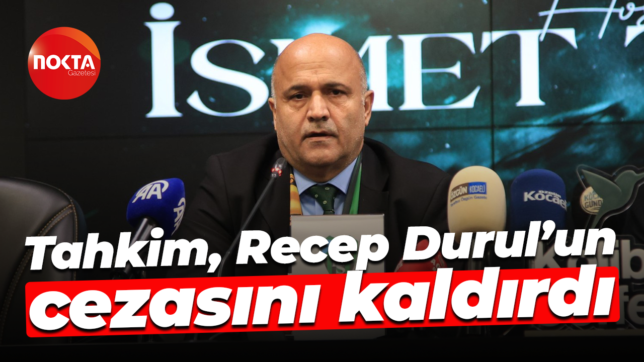 Tahkim, Recep Durul’un cezasını kaldırdı