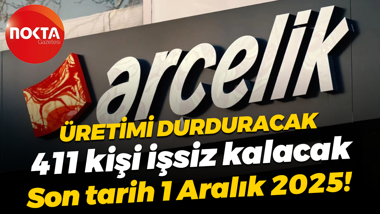 Arçelik 1 Aralık 2025 itibariyle buzdolabı üretmeyecek! 411 kişi işsiz kalacak