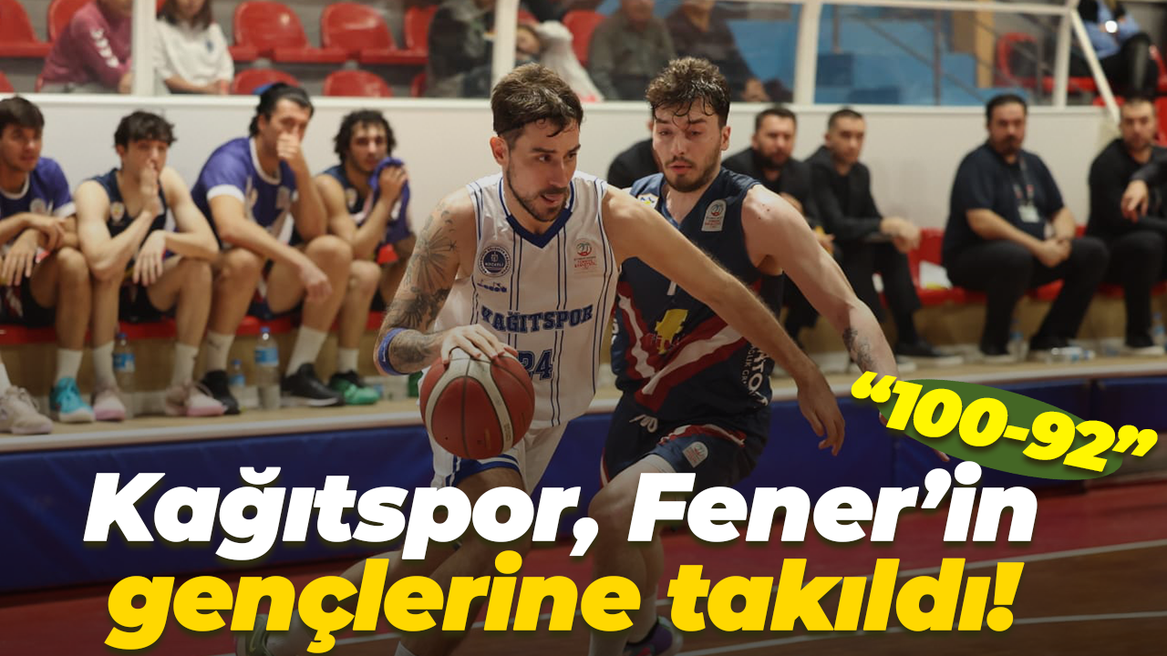 Kağıtspor, Fener’in gençlerine takıldı! “100-92”