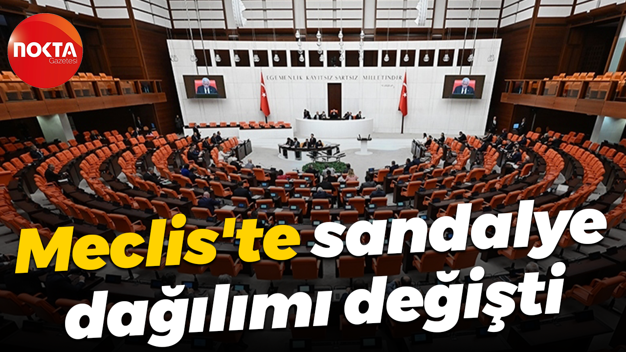 Meclis'te sandalye dağılımı değişti