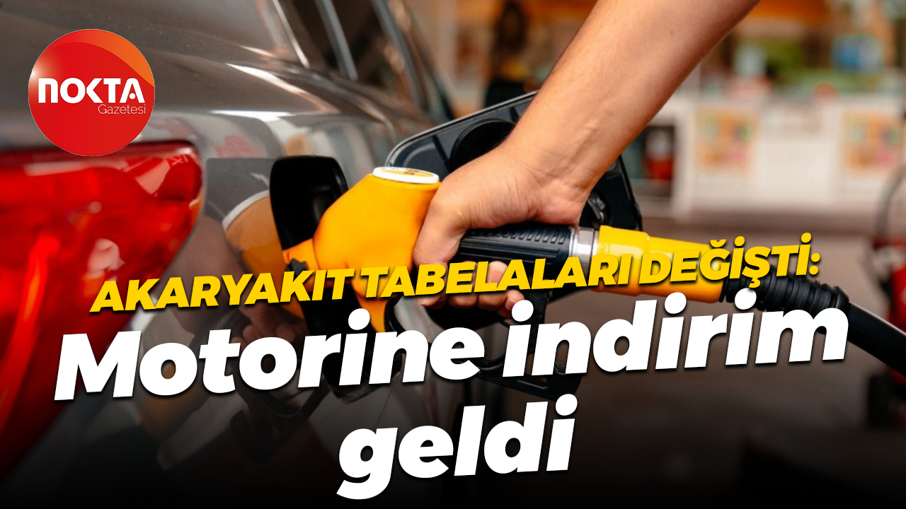 Akaryakıt tabelaları değişti: Motorine indirim geldi