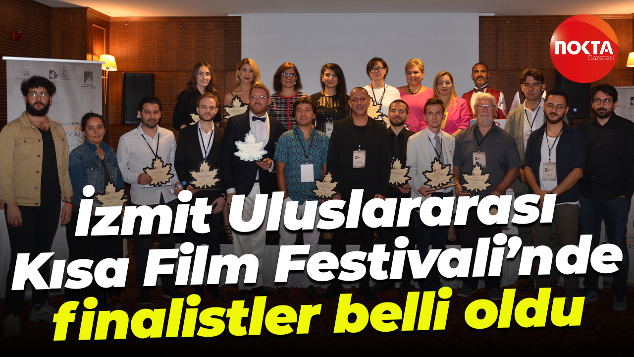 İzmit Uluslararası Kısa Film Festivali’nde finalistler belli oldu