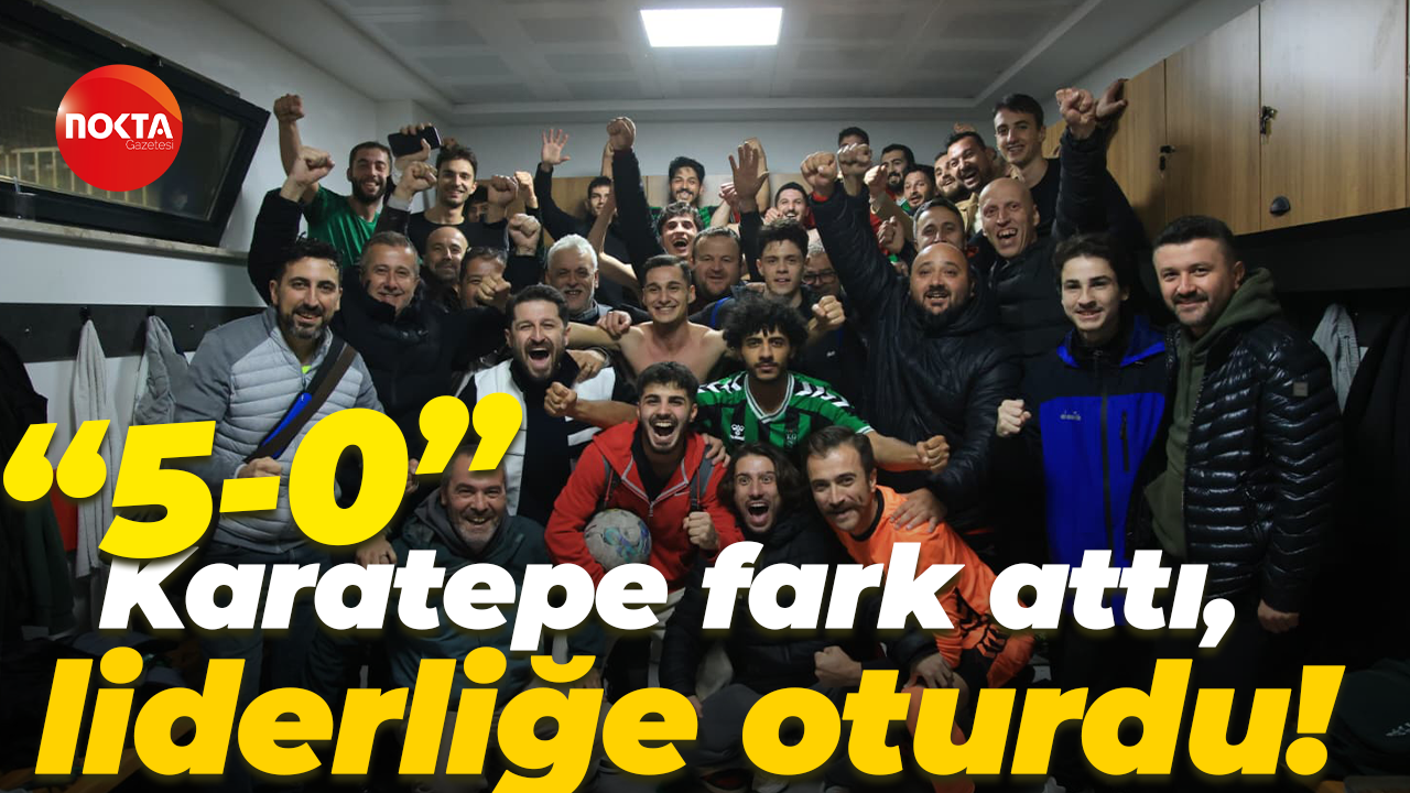 Karatepe fark attı, liderliğe oturdu! “5-0”