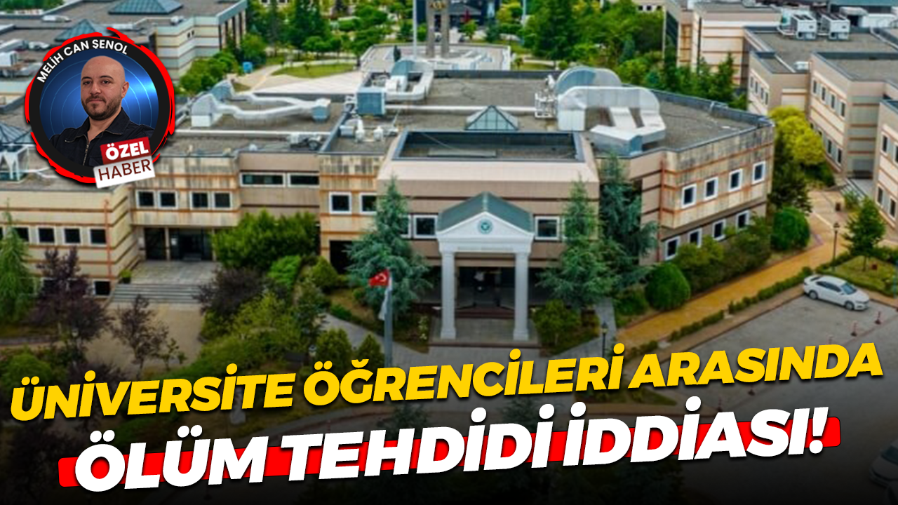 Üniversite öğrencileri arasında ölüm tehdidi iddiası!