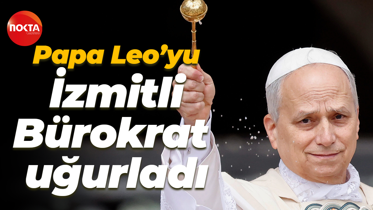 Papa Leo’yu İzmitli Bürokrat uğurladı