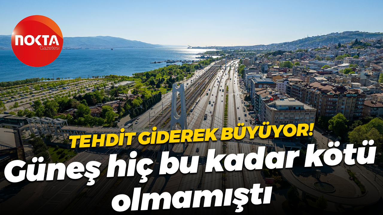 Kocaeli için tehdit giderek büyüyor! Ufukta iyi bir haber yok