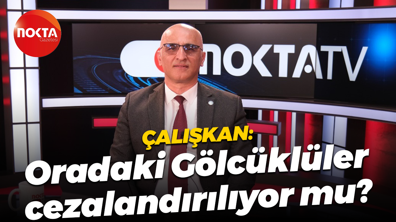 Mustafa Çalışkan: Oradaki Gölcüklüler cezalandırılıyor mu?