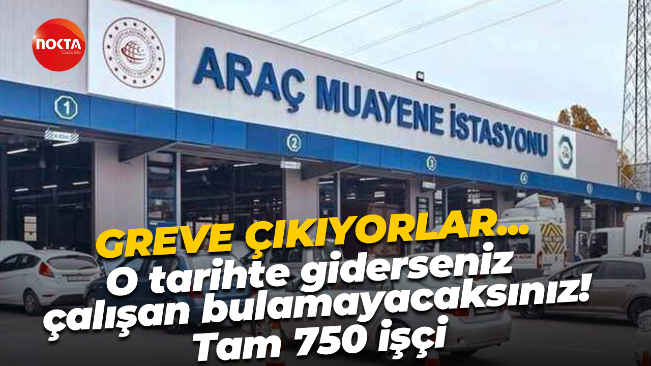 Tüvtürk İstanbul’da grev tarihi belli oldu! O tarihte 750 işçi iş bırakacak