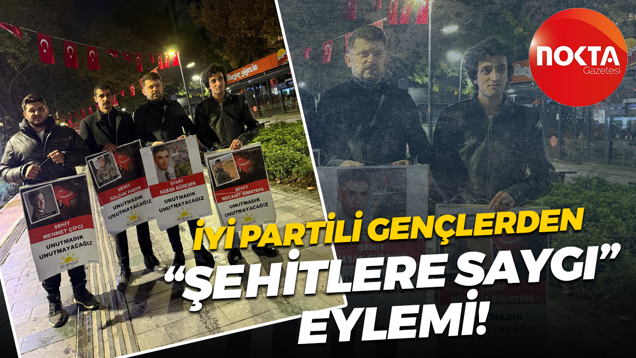 İYİ Partili gençlerden “Şehitlere Saygı” eylemi!
