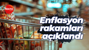 Enflasyon rakamları açıklandı