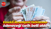 Emekli ikramiyesi farklarının ödeneceği tarih belli oldu