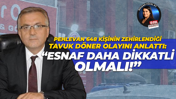 İl Sağlık Müdürü Yüksel Pehlevan gıda zehirlenmelerine karşı uyardı!