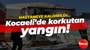 Kocaeli'de korkutan yangın: İş yeri alevlerin esiri oldu!