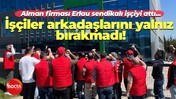 Alman firması Erlau’da bir işçi sendikalı diye işten atıldı! Sendika direnişe geçti