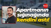 Apartmanın sığınağında kendini astı!
