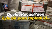 Devlet Kocaeli’den öyle bir para topladı ki…