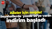 Aileler için müjde! Seyahatlerde yüzde 50'ye varan indirim başladı